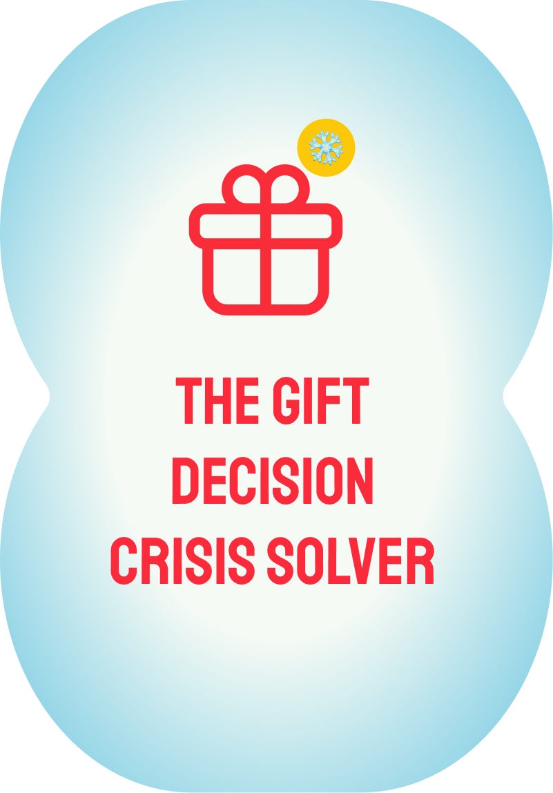Gift Decision Crisis Solver